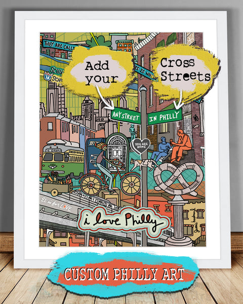I Love Philly, Customize w/ your cross streets (framing options available) - Jessie husband